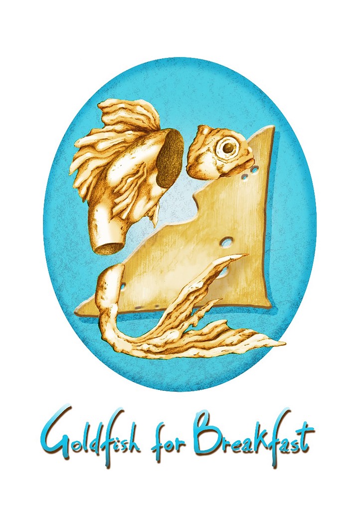 Goldfish for Breakfast