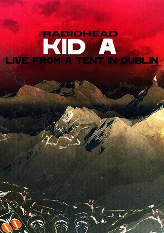 Radiohead: Live From A Tent In Dublin