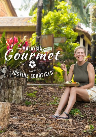Malaysia Gourmet with Justine Schofield