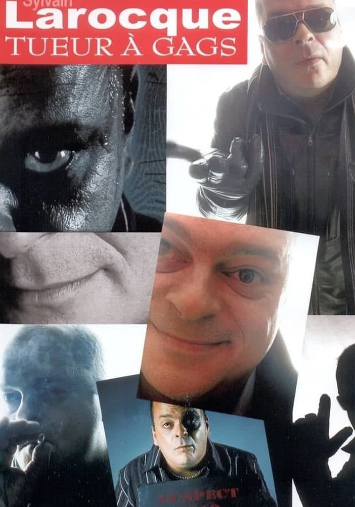 Sylvain Larocque - Tueur A Gags
