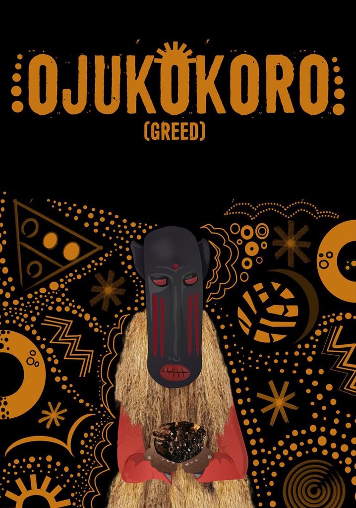 Ojukokoro: Greed