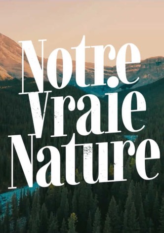 Notre vraie nature