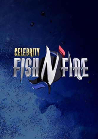 Celebrity Fish N Fire