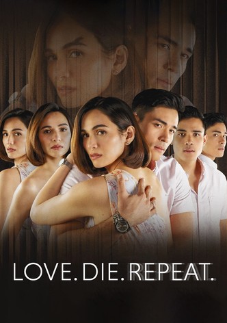 Love. Die. Repeat.