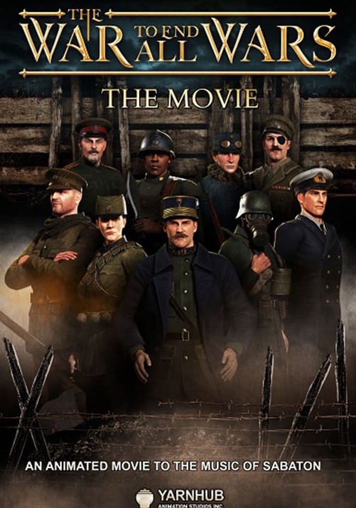The War to End All Wars - The Movie