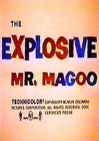 The Explosive Mr. Magoo