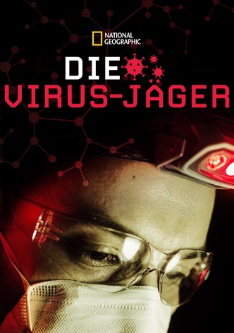 Die Virus-Jäger