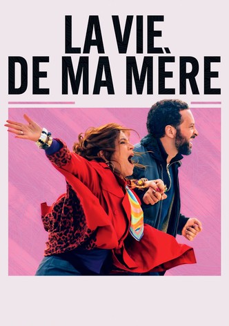 La vie de ma mère