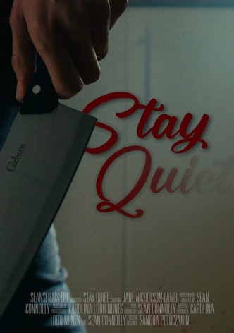 Stay Quiet
