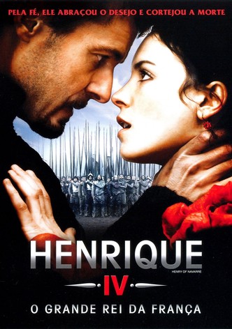 Henrique IV - O Grande Rei da França