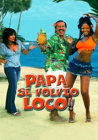 Papá se volvió loco