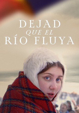 Dejad que el río fluya