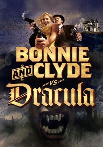 Bonnie & Clyde vs. Dracula