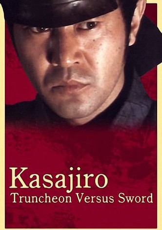 Kasajiro: Truncheon versus Sword