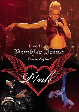 P!NK: Live from Wembley Arena