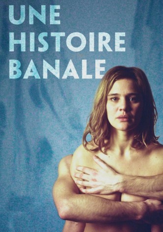 Une histoire banale