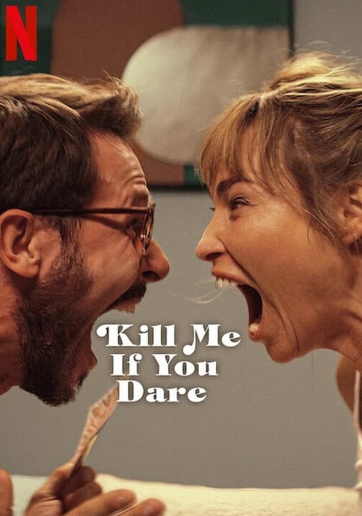 Kill Me If You Dare - movie: watch streaming online