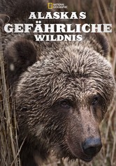 Alaskas gefährliche Wildnis