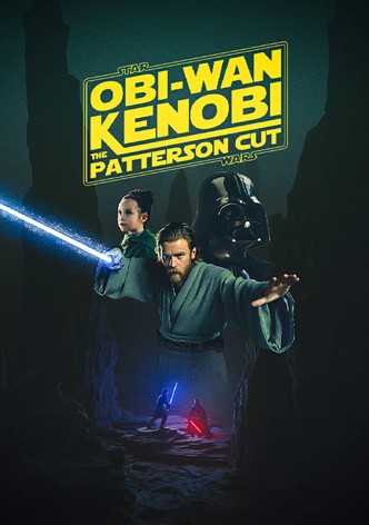 Obi Wan Kenobi: The Patterson Cut