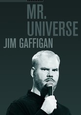 Jim Gaffigan: Mr. Universe