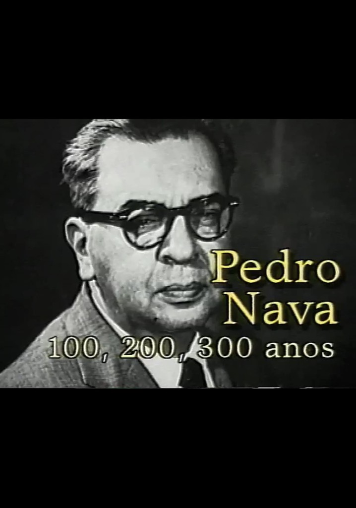 Pedro Nava: 100, 200, 300 Anos