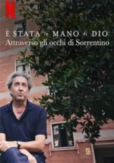 È stata la mano di Dio: Attraverso gli occhi di Sorrentino