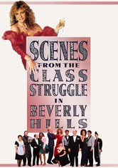 Scenes from the Class Struggle in Beverly Hills