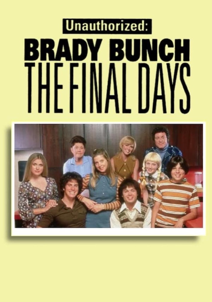 Unauthorized Brady Bunch: The Final Days