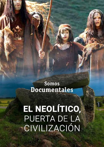El Neolítico. Puerta de la Civilización