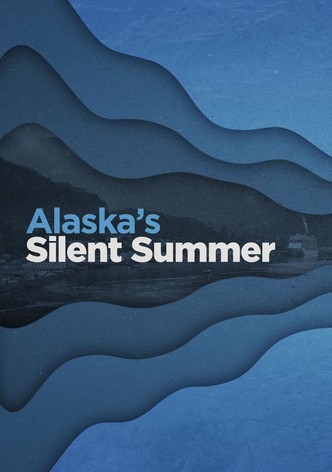 Alaska's Silent Summer