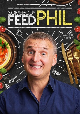 Somebody Feed Phil