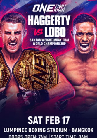 ONE Fight Night 19: Haggerty vs. Lobo