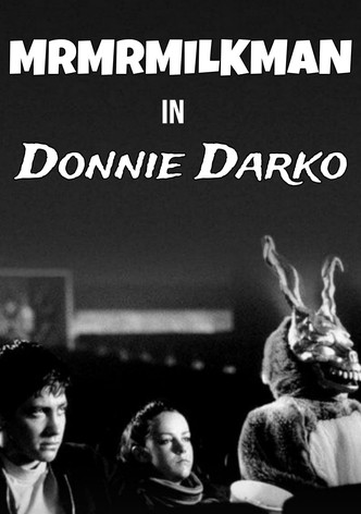 MrMrMILKMAN in Donnie Darko