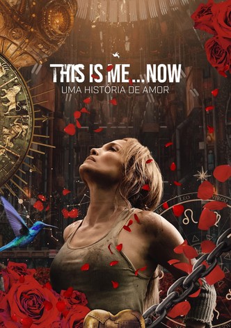 This Is Me... Now: Uma História de Amor