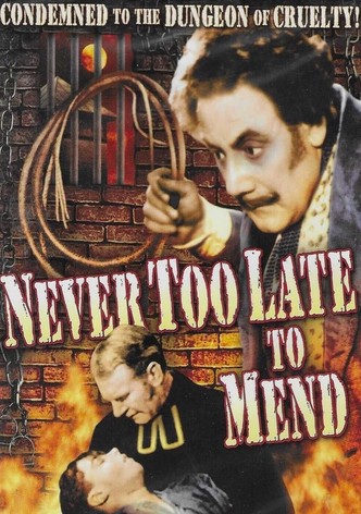 It's Never Too Late to Mend