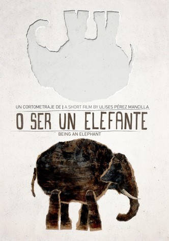 O ser un elefante