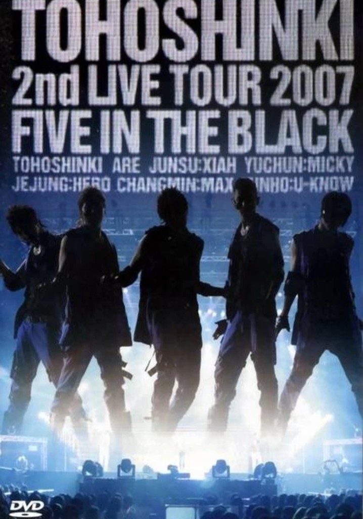 TOHOSHINKI 2nd LIVE TOUR 2007 FIVE IN THE BLACK