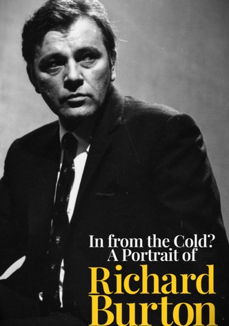 In from the Cold? A Portrait of Richard Burton