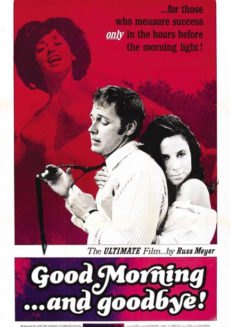 Good Morning... and Goodbye!