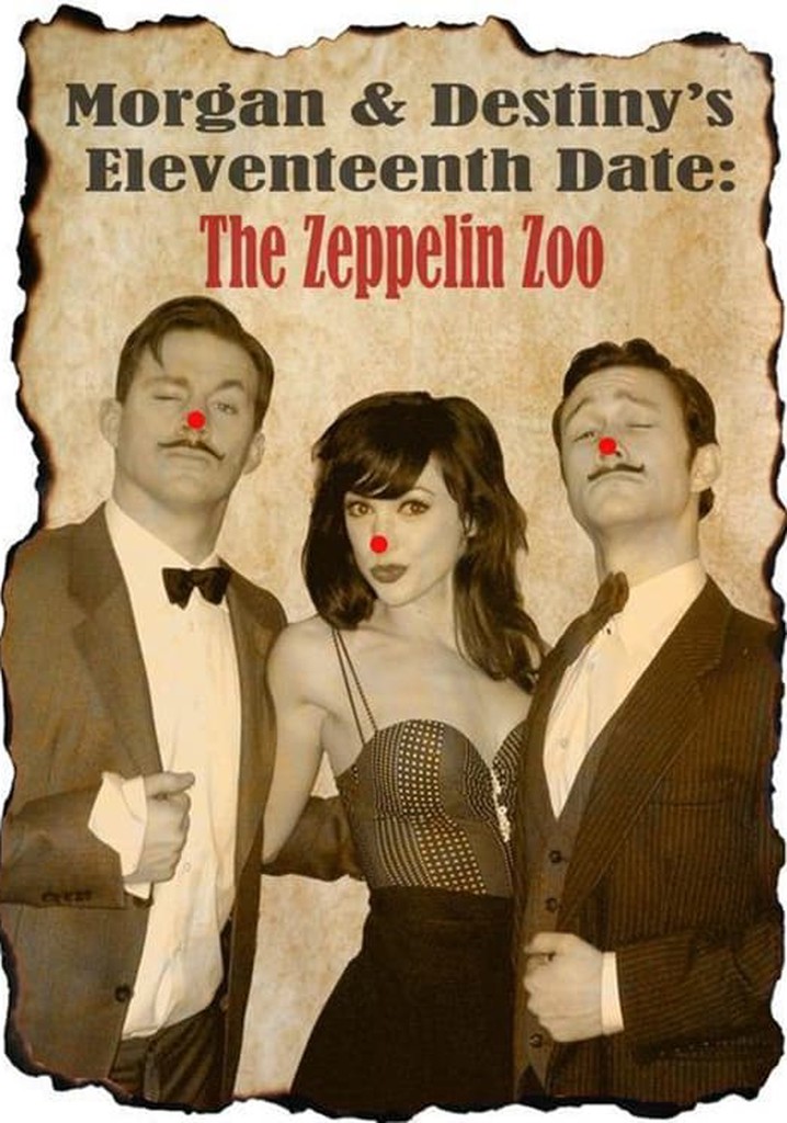 Morgan and Destiny's Eleventeenth Date: The Zeppelin Zoo
