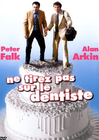 Ne tirez pas sur le dentiste