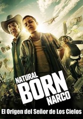 Natural Born Narco