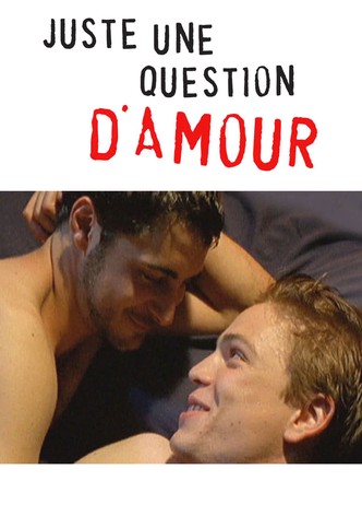 Juste une question d'amour