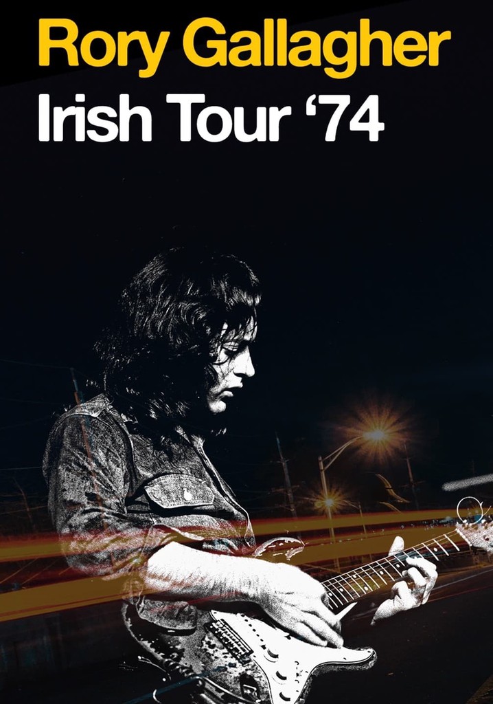 Rory Gallagher - Irish Tour '74 streaming online