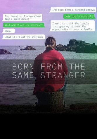 Born from the Same Stranger