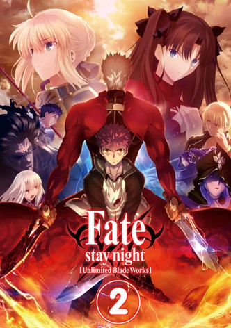 Fate stay night Unlimited Blade Works streaming