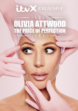 Olivia Attwood: The Price of Perfection