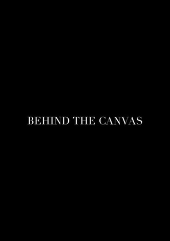 Behind The Canvas
