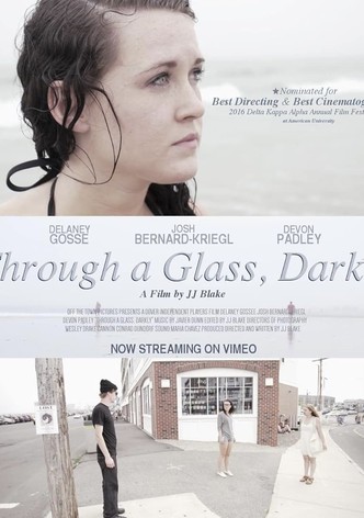 Through A Glass, Darkly