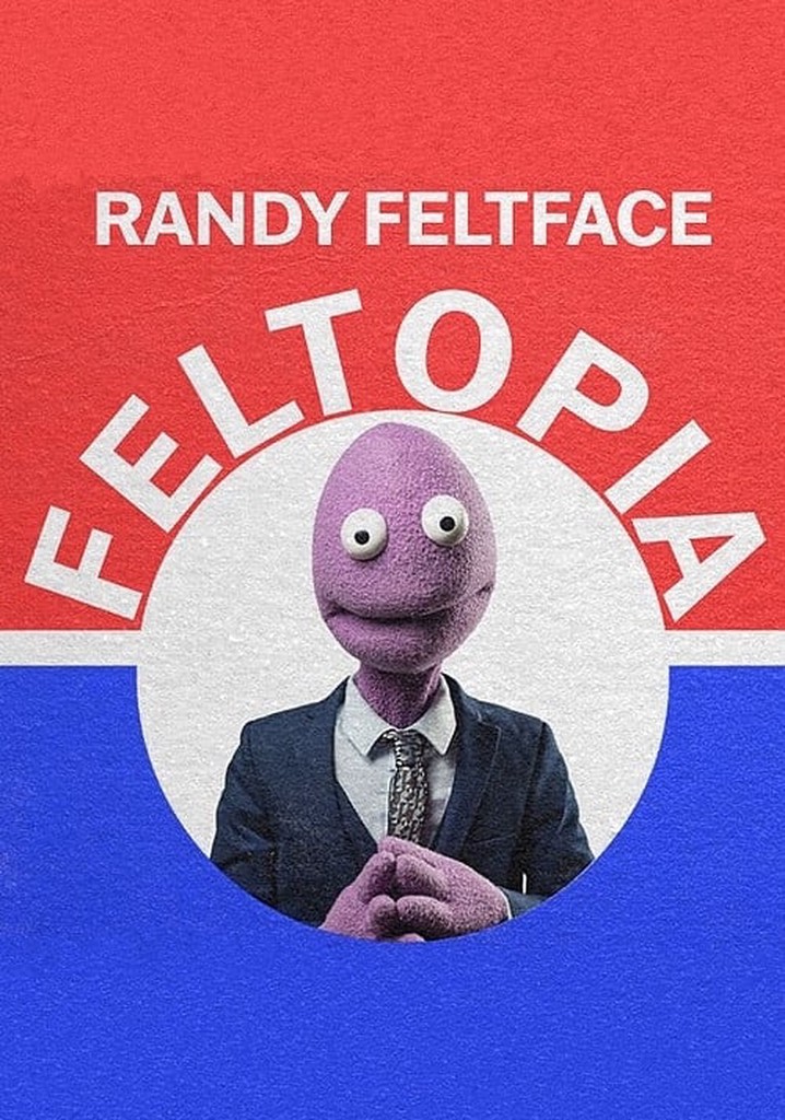 Randy Feltface: Feltopia
